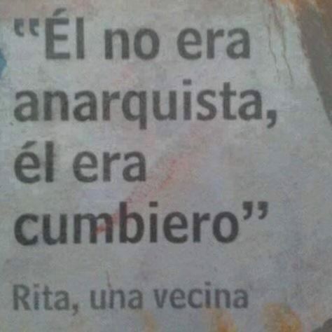 Diseño Él no era anarquista, era cumbiero